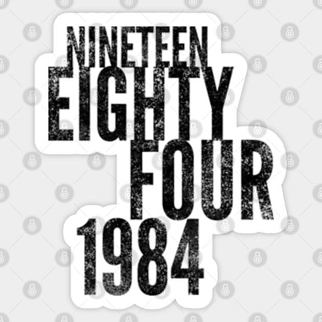 Nineteen Eighty Four Sticker by Worldengine